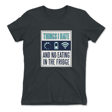 Things I Hate Womens T-Shirt in Heavy Metal color